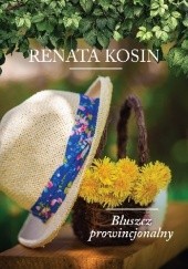 Okładka książki Bluszcz prowincjonalny Renata Kosin