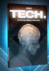 Okładka książki Tech Krytyka rozwoju środowiska technologicznego