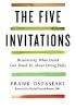Okładka książki The Five Invitations: Discovering What Death Can Teach Us About Living Fully Frank Ostaseski