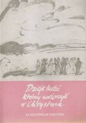 Okładka książki Dzieje ludzi, którzy uwierzyli w Chrystusa Mieczysław Maliński