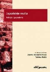 Okładka książki Japońskie realia. Polityka i gospodarka. Tadeusz Bodio, Joanna Marszałek-Kawa