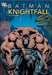 Okładka książki Batman: Knightfall, Vol. 1 Chuck Dixon