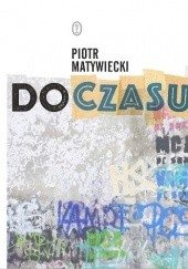Okładka książki Do czasu Piotr Matywiecki