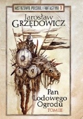 Okładka książki Pan Lodowego Ogrodu t. 3