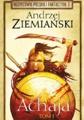 Okładka książki Achaja t.1 cz.1