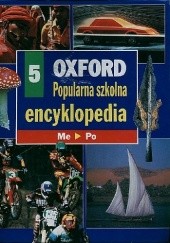 Okładka książki Oxford - Popularna szkolna encyklopedia. 5, Me-po praca zbiorowa