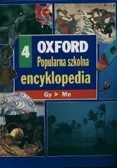 Okładka książki Oxford - Popularna szkolna encyklopedia. 4, Gy-me praca zbiorowa