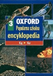 Okładka książki Oxford - Popularna szkolna encyklopedia. 3, Eg-gy praca zbiorowa