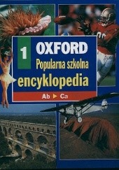 Okładka książki Oxford - Popularna szkolna encyklopedia. 1, Ab-ca praca zbiorowa