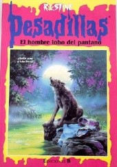 Okładka książki El hombre lobo del pantano R.L. Stine