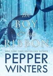 Okładka książki The Boy and His Ribbon Pepper Winters