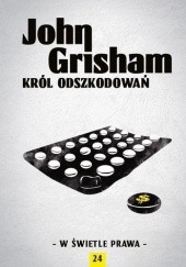 Okładka książki Król odszkodowań John Grisham