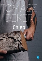 Okładka książki Chleb Tomasz Deker