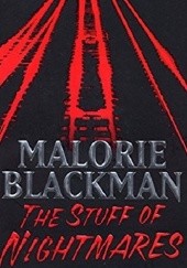 Okładka książki The Stuff of Nightmares Malorie Blackman