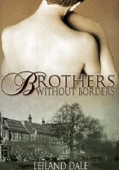Okładka książki Brothers Without Borders Leiland Dale