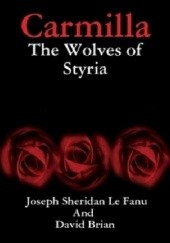 Okładka książki Carmilla: The Wolves of Styria David Brian