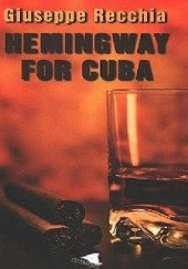 Okładka książki Hemingway for Cuba Giuseppe Recchia