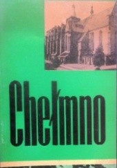 Okładka książki Chełmno. Przewodnik Zenon Hubert Nowak