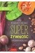 Super żywność czyli superfoods po polsku