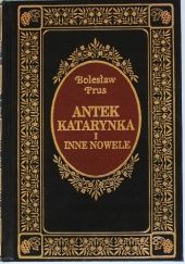 Okładka książki Antek Katarynka i inne nowele Bolesław Prus
