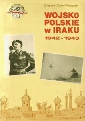 Okładka książki Wojsko Polskie w Iraku 1942 - 1943 Zbigniew Dunin-Wilczyński