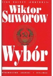 Okładka książki Wybór Wiktor Suworow
