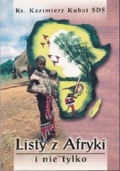 Okładka książki Listy z Afryki i nie tylko Kazimierz Kubat