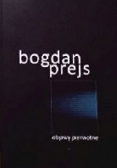 Okładka książki Objawy pierwotne Bogdan Prejs