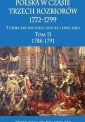 Okładka książki Polska w czasie trzech rozbiorów, 1772-1799. Tom II 1788-1791 Józef Ignacy Kraszewski