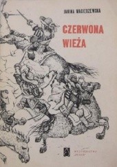 Okładka książki Czerwona wieża Janina Macierzewska