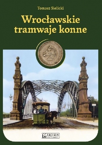 Wrocławskie tramwaje konne
