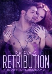 Okładka książki Retribution (Redemption #3) R.K Ryals