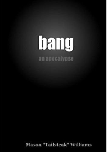 bang. an apocalypse