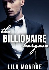 Okładka książki The Billionaire Bargain Lila Monroe