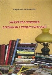 Okładka książki Sierpecki dorobek literacki i publicystyczny Magdalena Staniszewska
