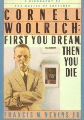 Okładka książki Cornell Woolrich: First You Dream, Then You Die