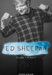 Okładka książki Ed Sheeran. Plusy i minusy David Nolan