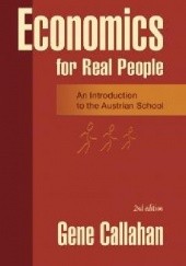 Okładka książki Economics for Real People Gene Callahan