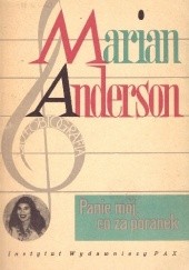 Okładka książki Panie mój, co za poranek. Autobiografia Marian Anderson