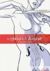 Okładka książki The Umbrella Academy, Vol. 1: The Apocalypse Suite Gabriel Bá, Gerard Way
