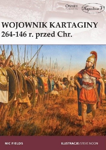 Okładka książki Wojownik Kartaginy 264-146 r. przed Chr. Nic Fields