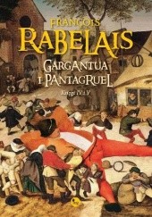 Okładka książki Gargantua i Pantagruel. Księgi IV i V François Rabelais