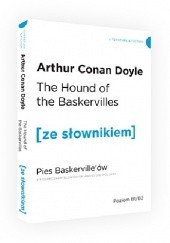 Okładka książki The Hound of the Baskervilles. Pies Baskervillów z podręcznym słownikiem angielsko-polskim Arthur Conan Doyle