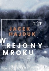 Okładka książki W rejony mroku Jacek Hajduk