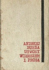 Okładka książki Utwory wierszem i prozą Andrzej Bursa