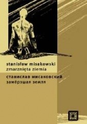 Okładka książki Zmarznięta ziemia / Замёрзшая земля Stanisław Misakowski