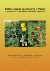 Rośliny obcego pochodzenia w Polsce ze szczególnym uwzględnieniem gatunków inwazyjnych