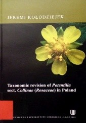 Okładka książki Taxonomic revision of Potentilla sect. Collinae (Rosaceae) in Poland Jeremi Kołodziejek