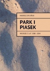 Okładka książki Park i piasek Mariusz Byliński