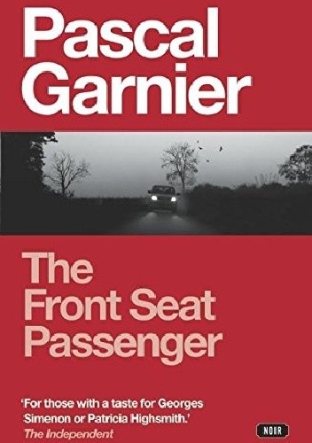Okładka książki The Front Seat Passenger Pascal Garnier